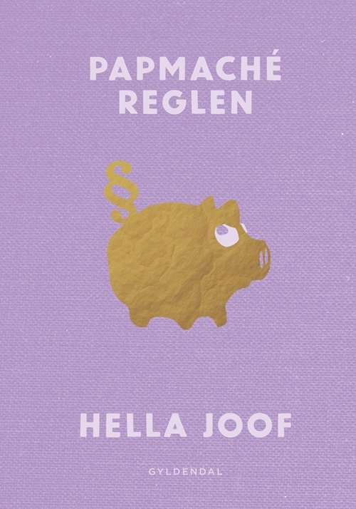 Cover for Hella Joof · Papmaché-reglen (Bound Book) [2.º edición] (2018)
