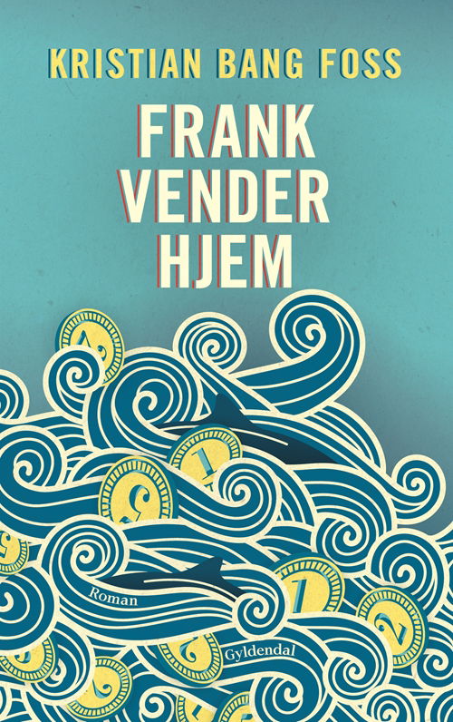 Cover for Kristian Bang Foss · Frank vender hjem (Sewn Spine Book) [1th edição] (2019)