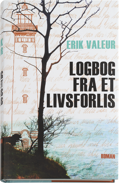 Cover for Erik Valeur · Logbog fra et livsforlis (Bound Book) [1st edition] (2016)