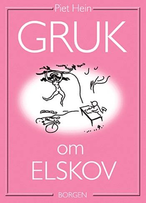 Cover for Piet Hein · Gruk om elskov (DIV) [1:a utgåva] (2002)