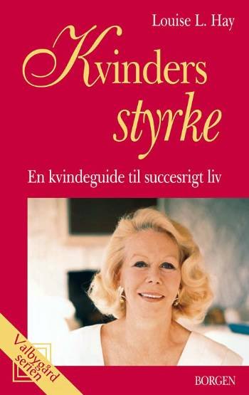 Cover for Louise L. Hay · Valbygård-serien: Kvinders styrke (Sewn Spine Book) [3º edição] (2008)