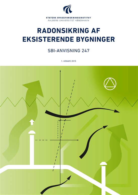 Cover for Torben Valdbjørn Rasmussen · SBi-anvisning 247: Radonsikring af eksisterende bygninger (Sewn Spine Book) [1e uitgave] (2015)