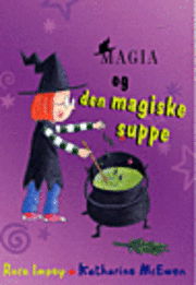 Cover for Rose Impey · Magia.: Magia og den magiske suppe (Sewn Spine Book) [1st edition] (2005)