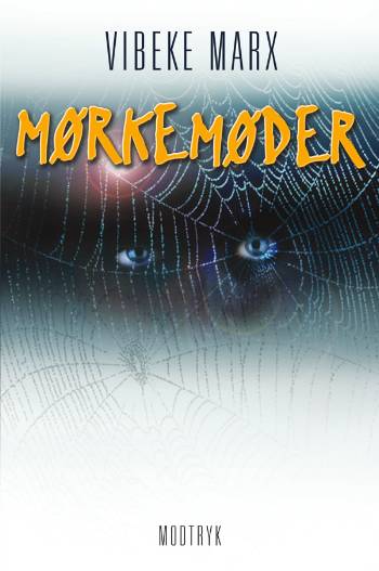 Cover for Vibeke Marx · Mørkemøder (Sewn Spine Book) [1st edition] (2006)