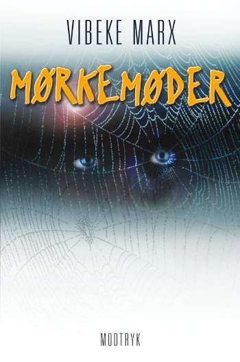 Cover for Vibeke Marx · Mørkemøder (Sewn Spine Book) [1e uitgave] (2006)
