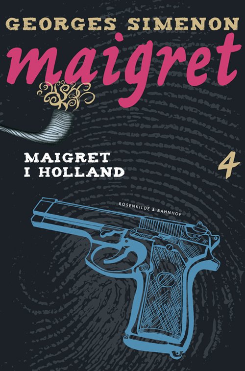 Cover for Georges Simenon · Maigret: Maigret bind 4 - Maigret i Holland (Sewn Spine Book) [1st edition] (2013)
