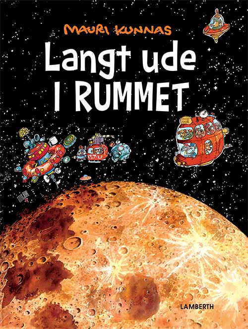 Cover for Mauri Kunnas · Langt ude i rummet (Bound Book) [1º edição] (2019)