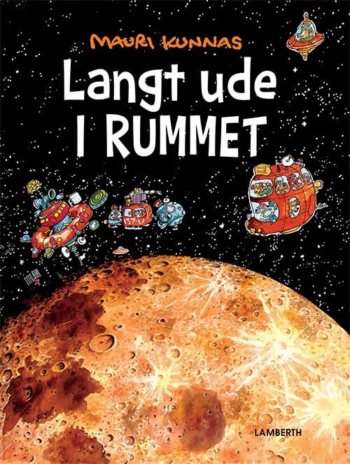 Cover for Mauri Kunnas · Langt ude i rummet (Indbundet Bog) [1. udgave] (2019)