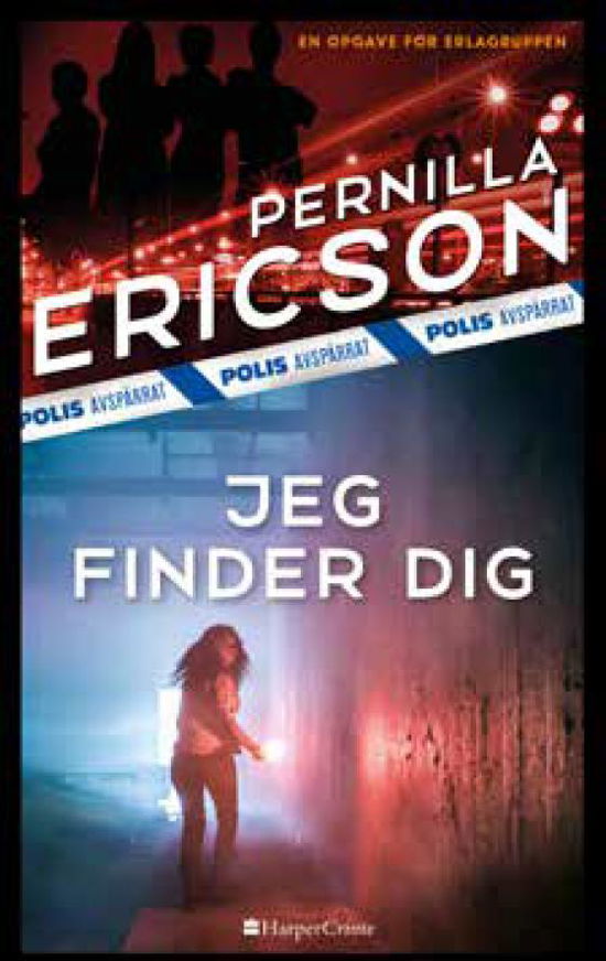 Cover for Pernilla Ericson · Erlagruppen 2: Jeg finder dig (Gebundesens Buch) [1. Ausgabe] (2018)