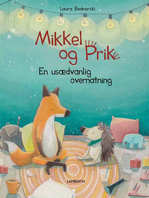 Mikkel og Prik: Mikkel og Prik - En usædvanlig overnatning - Laura Bednarski - Books - Lamberth - 9788772242316 - January 11, 2021