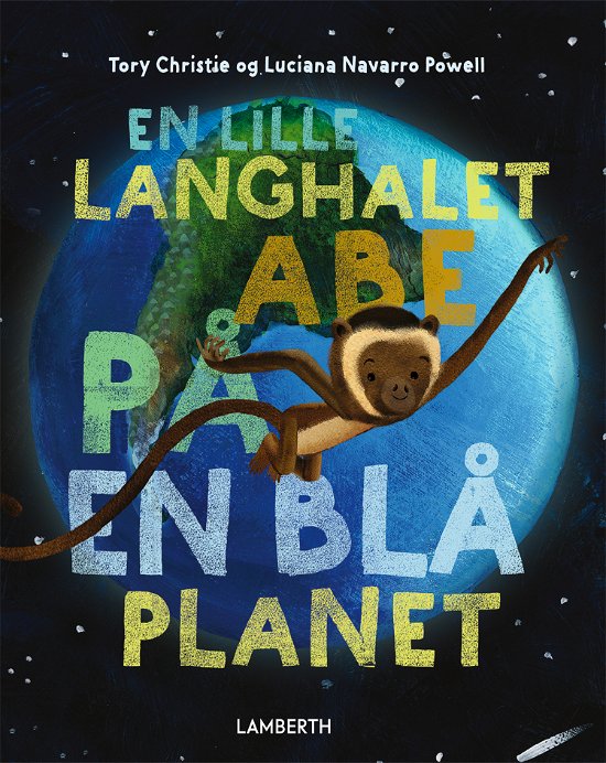 Tory Christie · En lille langhalet abe på en blå planet (Bound Book) [1. Painos] (2024)