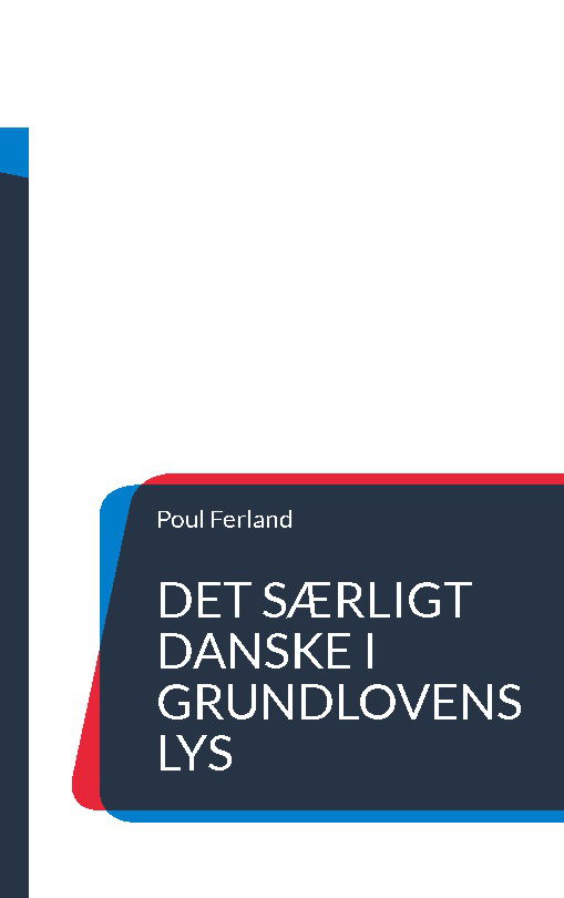 Cover for Poul Ferland · Det særligt danske i Grundlovens lys (Paperback Book) [1st edition] (2025)