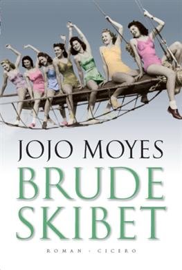 Cover for Jojo Moyes · Brudeskibet (Hæftet bog) [3. udgave] (2007)
