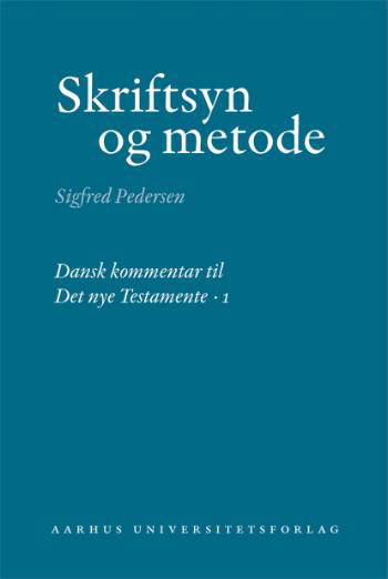 Cover for . · Dansk kommentar til Det nye testamente (DKNT).: Skriftsyn og metode (Gebundesens Buch) [2. Ausgabe] [Indbundet] (2007)