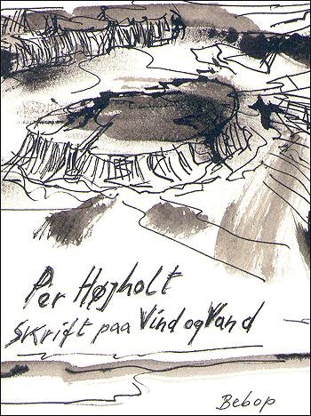 Cover for Per Højholt · Skrift paa vind og vand (Bog) [2. udgave] (2005)