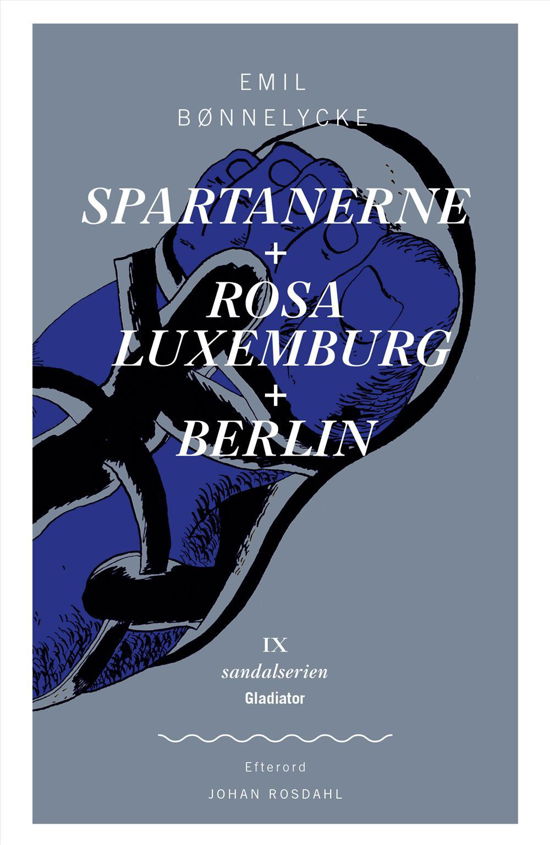 Cover for Emil Bønnelycke · Sandalserien: Spartanerene + Rosa Luxemburg + Berlin (Poketbok) [1:a utgåva] (2016)