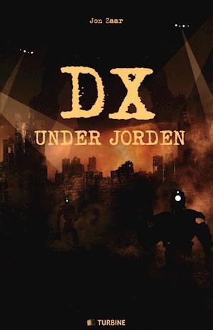 Cover for Jon Zaar · DX Under Jorden (Poketbok) [1:a utgåva] (2016)