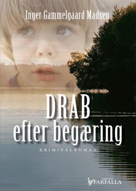 Cover for Inger Gammelgaard Madsen · Drab efter begæring (Hæftet bog) [1. udgave] (2009)