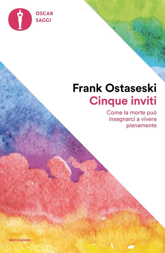 Cover for Frank Ostaseski · Cinque Inviti. Come La Morte Puo Insegnarci A Vivere Pienamente (Book)