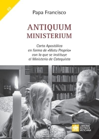 Cover for Papa Francisco - Jorge Mario Bergoglio · Antiquum ministerium (Paperback Book) (2021)