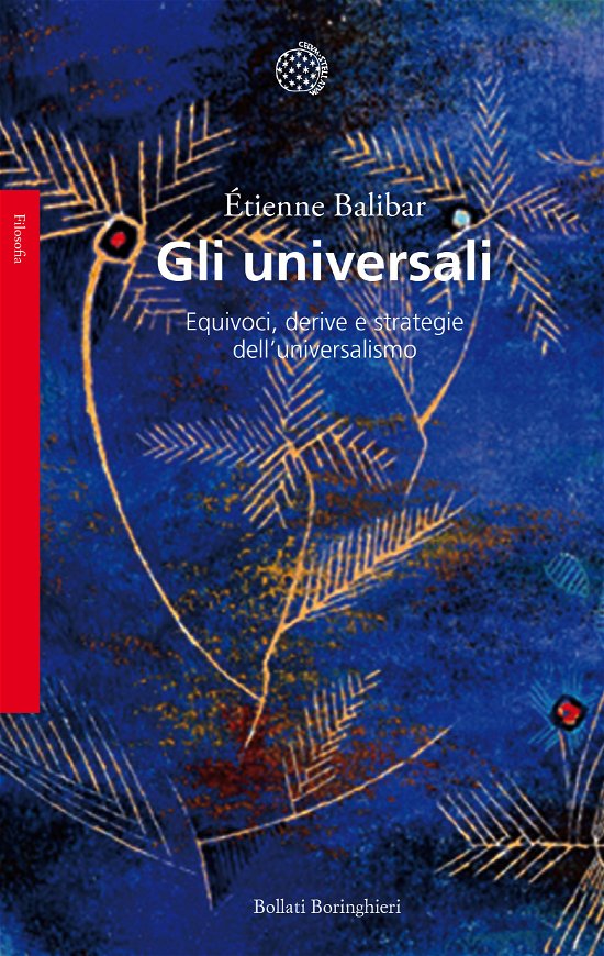 Cover for Etienne Balibar · Gli Universali. Equivoci, Derive E Strategie Dell'universalismo (DVD)