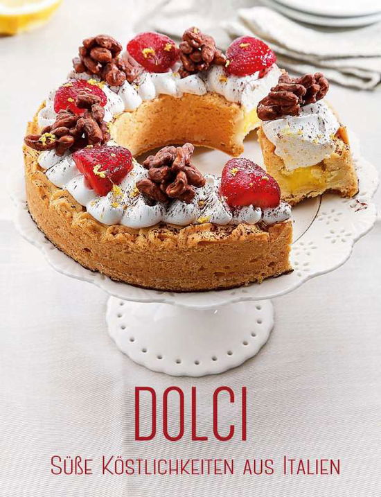 Cover for Alice Cucina · Dolci: Süße Köstlichkeiten Aus Italien (Book)