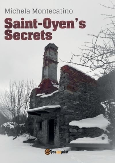 Cover for Michela Montecatino · Saint-Oyen's Secrets (Paperback Book) (2017)