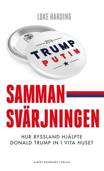 Cover for Luke Harding · Sammansvärjningen : hur Ryssland hjälpte Donald Trump in i Vita huset (Bound Book) (2017)
