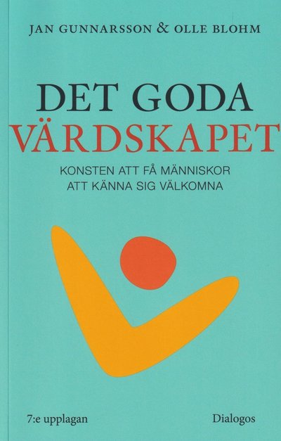 Cover for Olle Blohm Jan Gunnarsson · Det goda värdskapet : konsten att få människor att känna sig välkomna (Paperback Book) (2024)