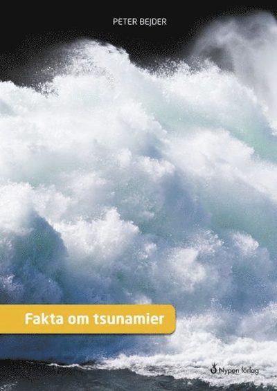 Cover for Peter Bejder · Fakta om ...: Fakta om tsunamier (Innbunden bok) (2017)