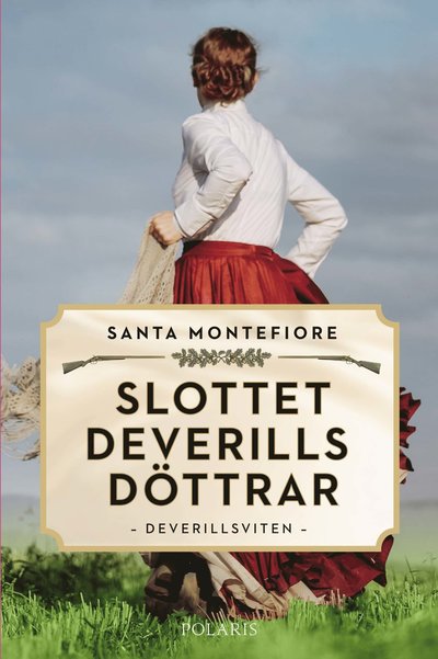 Slottet Deverills döttrar - Santa Montefiore - Bøger - Bokförlaget Polaris - 9789177954316 - 24. januar 2022