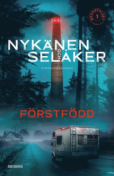 Cover for Johannes Selåker · Bruksfallet: Förstfödd (ePUB) (2020)