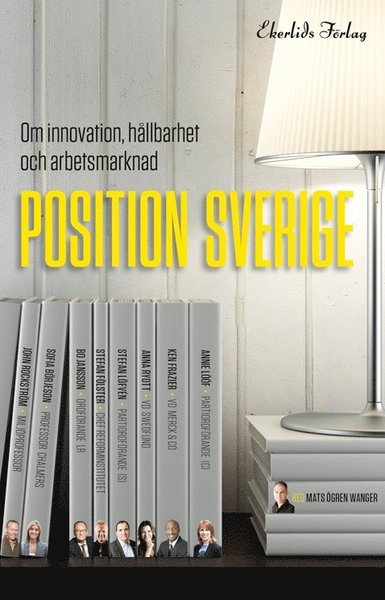 Cover for Wanger Mats Öberg (red.) · Position Sverige : om innovation, hållbarhet och arbetsmarknad (Sewn Spine Book) (2014)