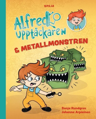 Cover for Sonja Rundgren · Alfred Upptäckaren: Alfred Upptäckaren &amp; metallmonstren (Bound Book) (2019)