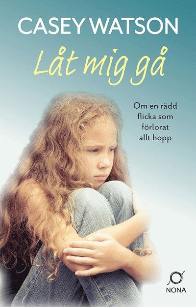 Cover for Casey Watson · Låt mig gå (Paperback Bog) (2023)