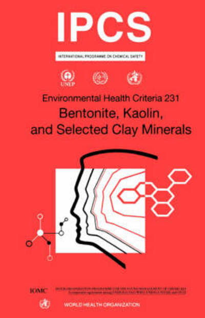 Cover for Ipcs · Bentonite, Kaolin and Selected Clay Minerals (Environmental Health Criteria Series) (Taschenbuch) (2005)