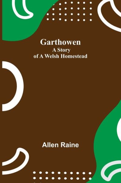 Cover for Allen Raine · Garthowen (Paperback Book) (2021)