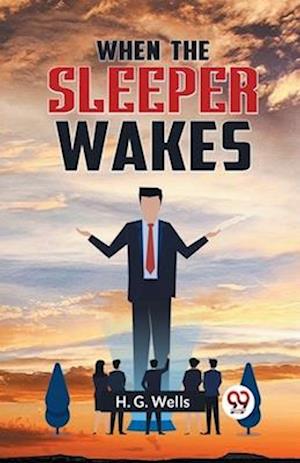 Cover for H. G. Wells · When the Sleeper Wakes (Paperback Book) (2023)