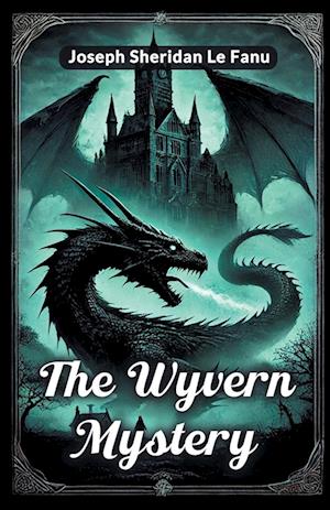 Cover for Joseph Sheridan Le Fanu · The Wyvern mystery (Edition2024) (Taschenbuch) (2024)