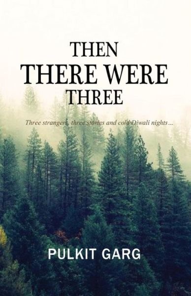 Cover for Pulkit Garg · Then there were three (Pocketbok) (2018)