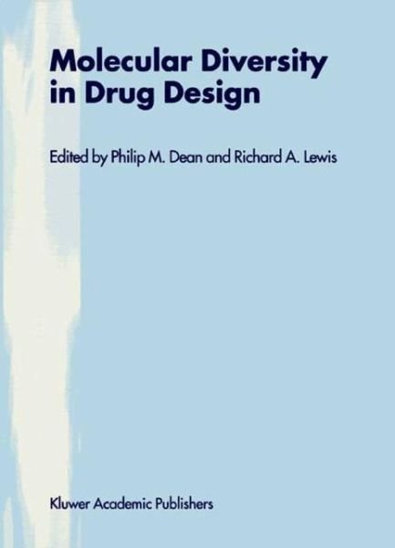Cover for P M Dean · Molecular Diversity in Drug Design (Paperback Book) [Softcover reprint of the original 1st ed. 2002 edition] (2013)