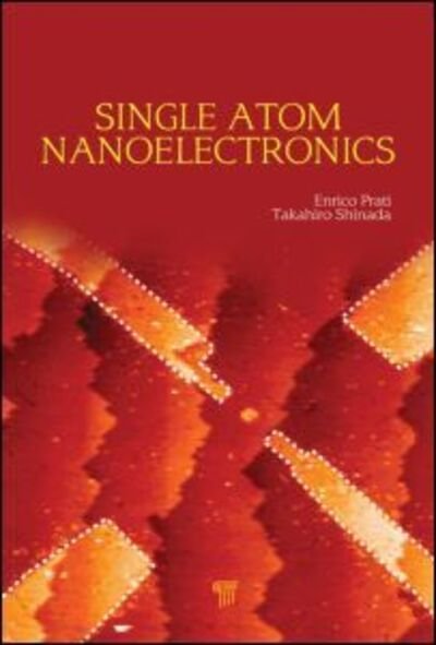 Cover for Enrico Prati · Single-Atom Nanoelectronics (Gebundenes Buch) (2013)