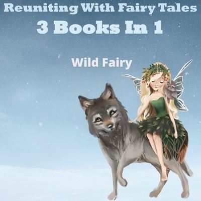 Cover for Wild Fairy · Reuniting With Fairy Tales (Paperback Book) (2021)