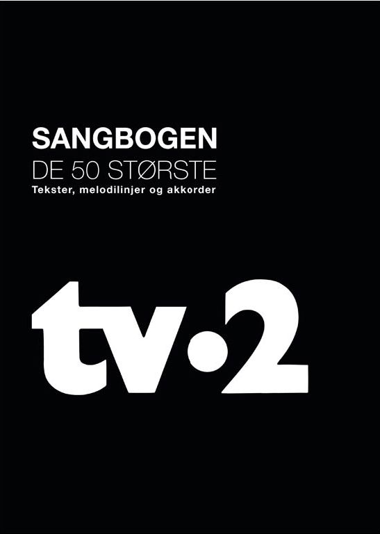 Sangbogen - De 50 Største - TV-2 - Böcker - Stepnote - 9790900183316 - 26 oktober 2012