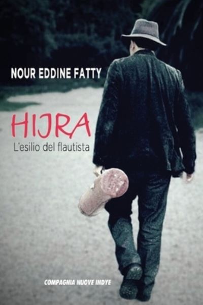 Cover for Nour Eddine Fatty · Hijra: L'esilio del flautista - Storie Di Musica (Paperback Book) (2022)