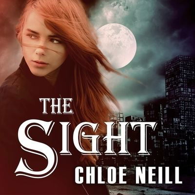 Cover for Chloe Neill · The Sight (CD) (2016)