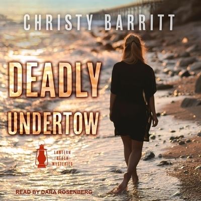 Deadly Undertow - Christy Barritt - Muzyka - TANTOR AUDIO - 9798200379316 - 16 kwietnia 2019