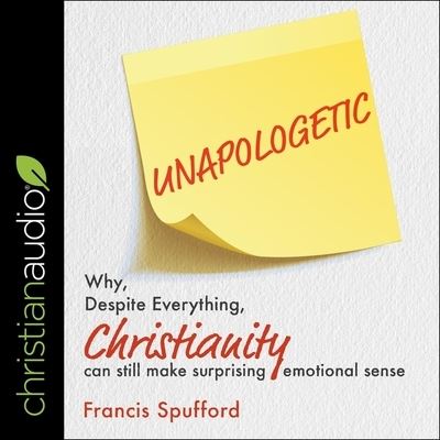 Cover for Francis Spufford · Unapologetic (CD) (2020)