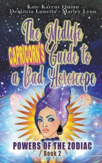 Cover for Demitria Lunetta · The Midlife Capricorn's Guide to a Bad Horoscope - Powers of the Zodiac (Paperback Book) (2022)