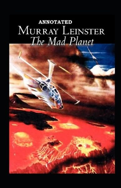Cover for Murray Leinster · Mad Planet Annotated (Paperback Book) (2021)